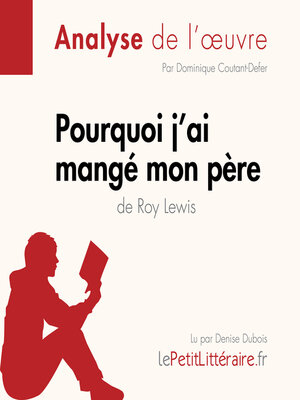 cover image of Pourquoi j'ai mangé mon père de Roy Lewis (Analyse de l'oeuvre)
